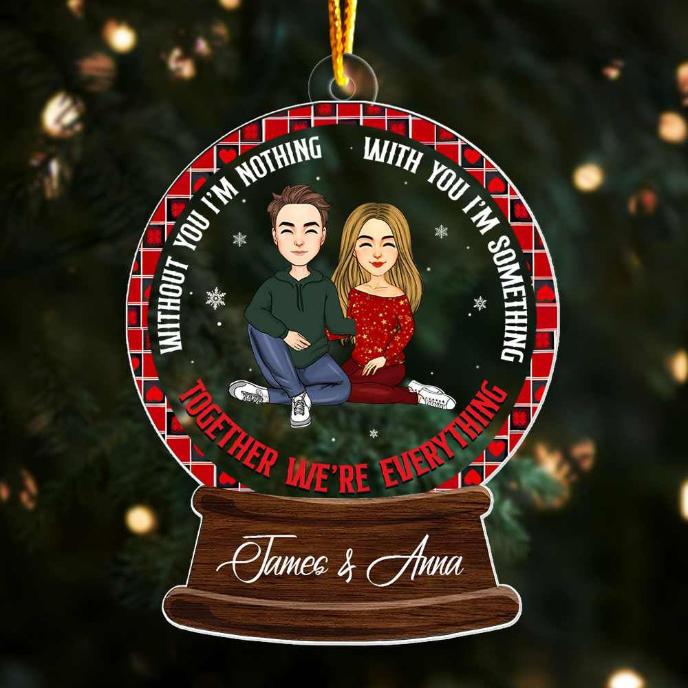 Without You I'm Nothing, With You I'm Something - Personalized Couple Ornament