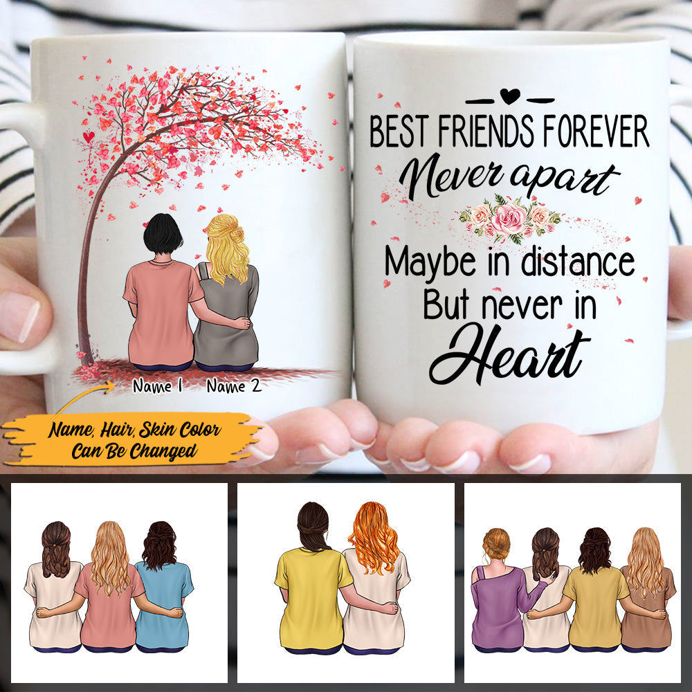Custom Best Friends Forever Never Apart Maybe In Distance But Never In Heart Mug For Best Friends, Name And Character Can Be Changed