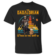 This Is The Way - Personalized Shirt Gift For Dad Mom Custom Nickname With Kids