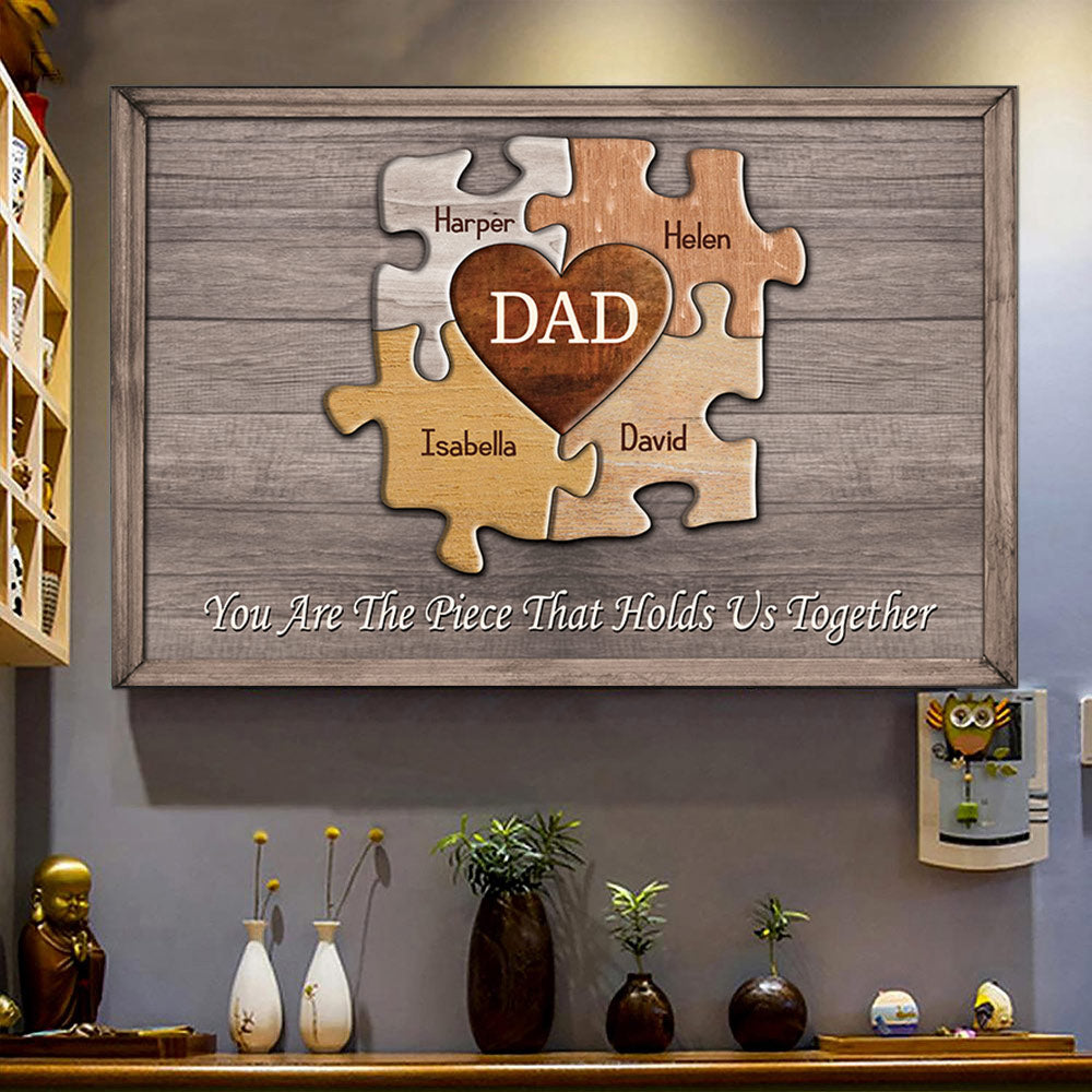 You Are The Piece That Holds Us Together Custom Puzzle Canvas Print Gift For Dad