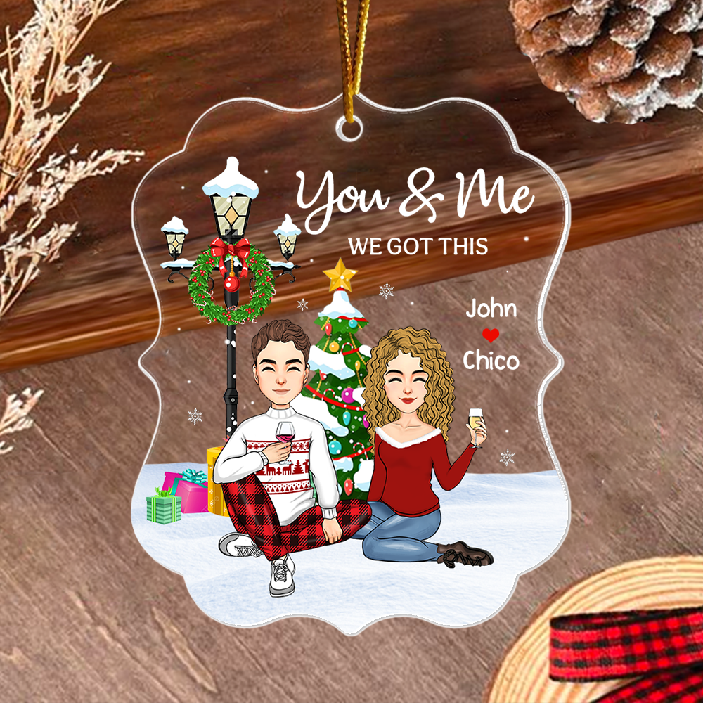 You & Me We Got This - Customized Couple Ornament Gift For Christmas