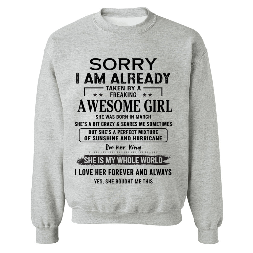 Sorry I Am Already Taken By A Freaking Awesome Girl Born In March - Special Gift For Your Boyfriend, Husband