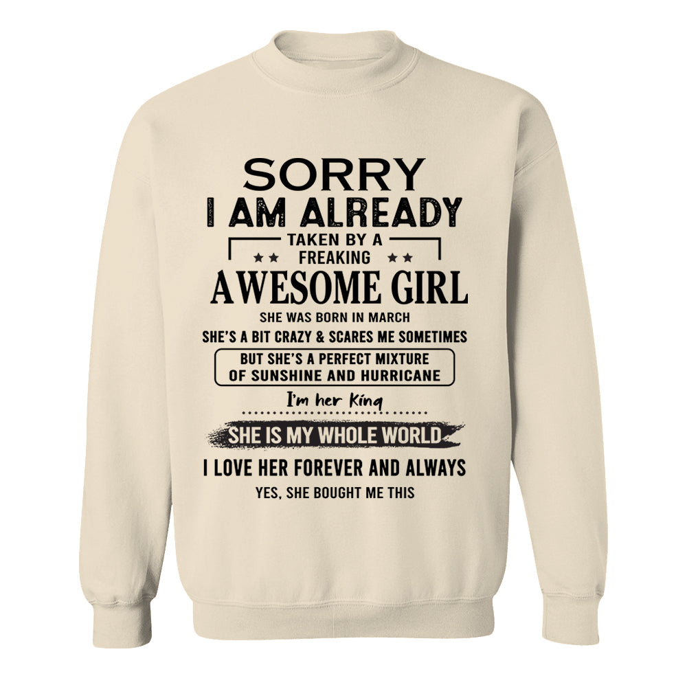 Sorry I Am Already Taken By A Freaking Awesome Girl Born In March - Special Gift For Your Boyfriend, Husband