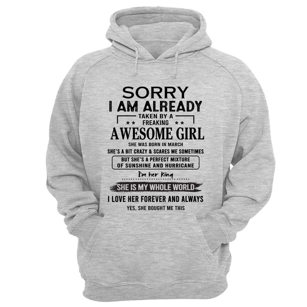 Sorry I Am Already Taken By A Freaking Awesome Girl Born In March - Special Gift For Your Boyfriend, Husband