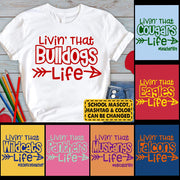 Personalized Livin' That School Mascot Life Custom School Spirit T-Shirt Teacher T-Shirt