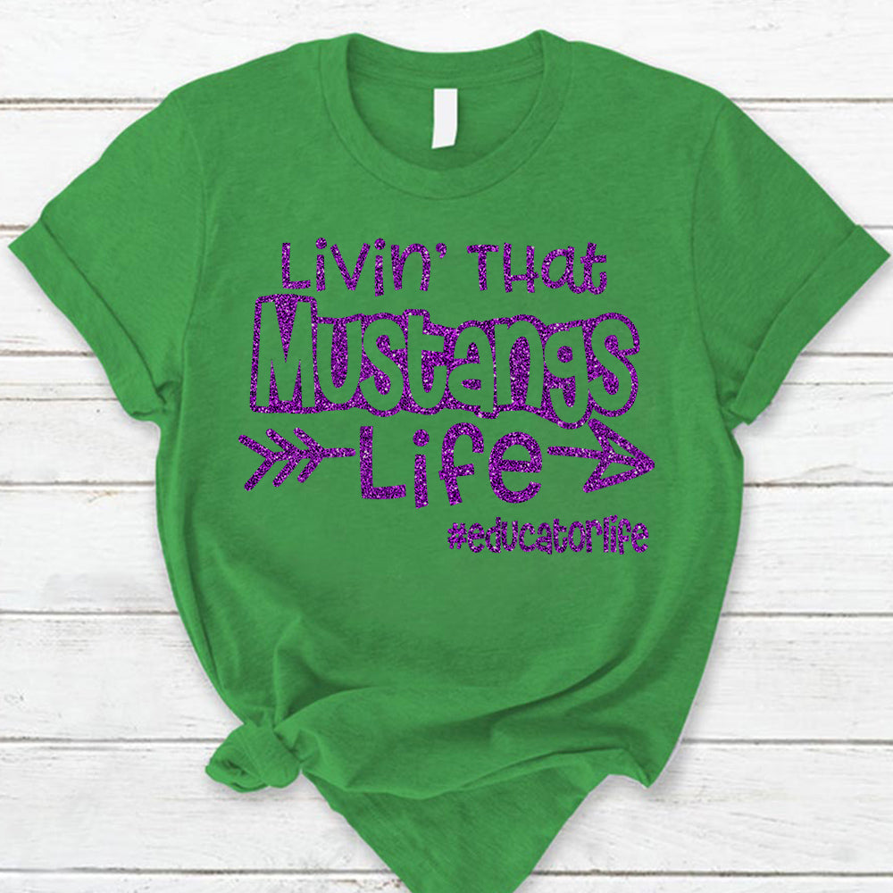 Personalized Livin' That School Mascot Life Custom School Spirit T-Shirt Teacher T-Shirt