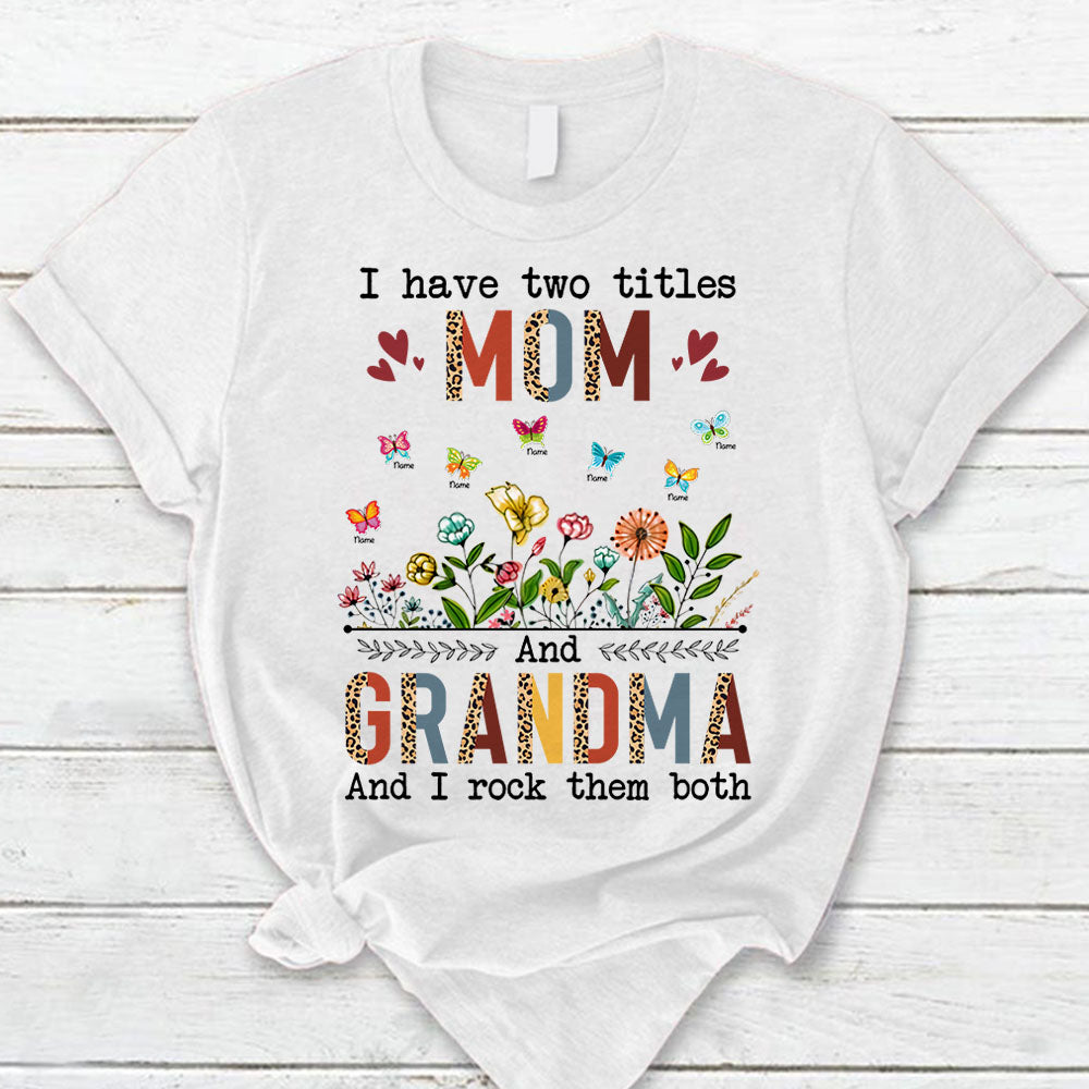 Personalized I Rock Both Titles Mom And Grandma Wildflower T-Shirt For Grandma