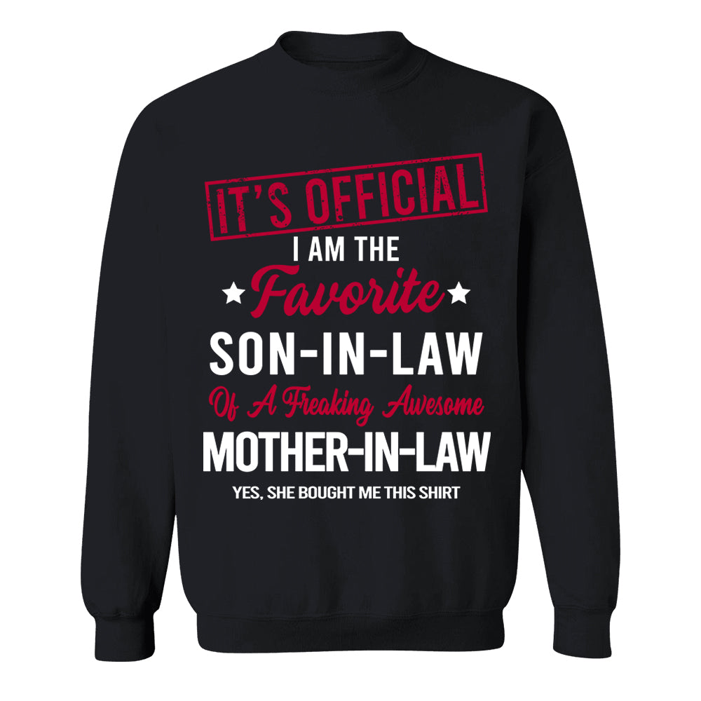 It's Official I Am The Favorite Son-In-Law Of A Freaking Awesome Mother-In-Law Gift For Son-In-Law