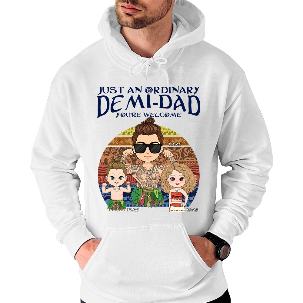 Just An Ordinary Demi Dad Personalized Shirt Gift For Dad