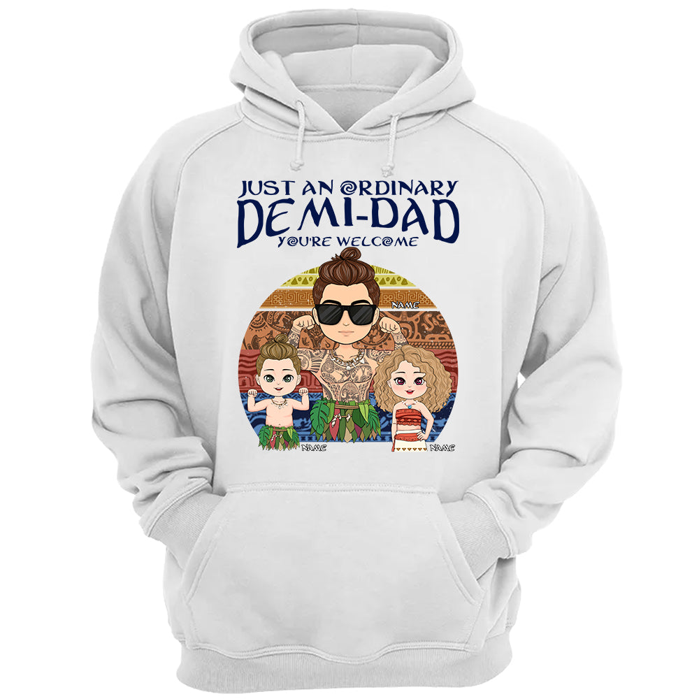 Just An Ordinary Demi Dad Personalized Shirt Gift For Dad