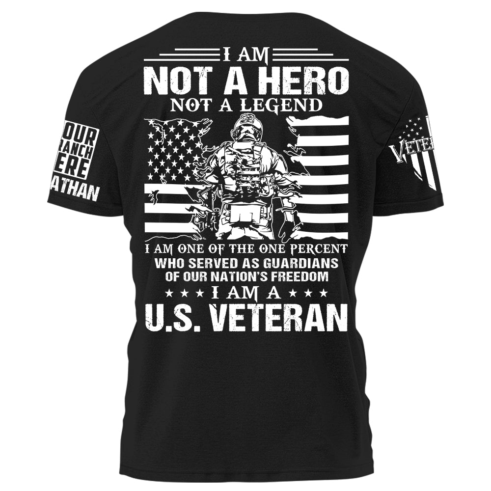 I Am Not A Hero Not A Legend I Am A U.S.Veteran Personalized Shirt For Veterans Veterans Day Gift H2511