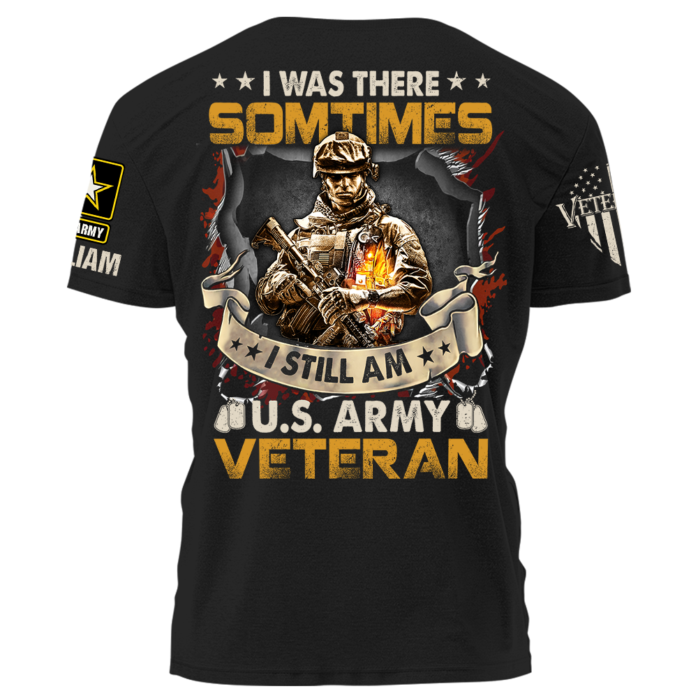 I Was There Somtimes I Still Am Veteran Personalized Shirt For Veteran K1702