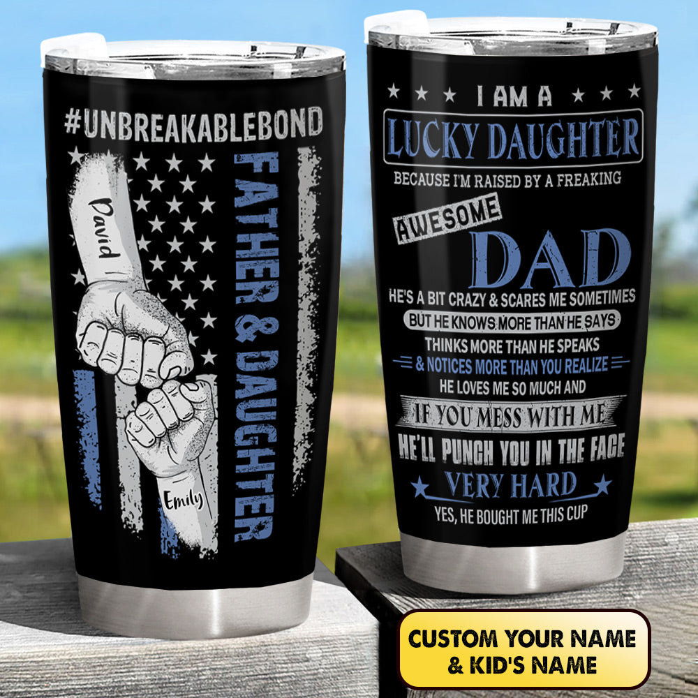 Lucky Daughter Of An Awesome Dad - Personalized Tumbler Cup - Birthday Gift For Daughter