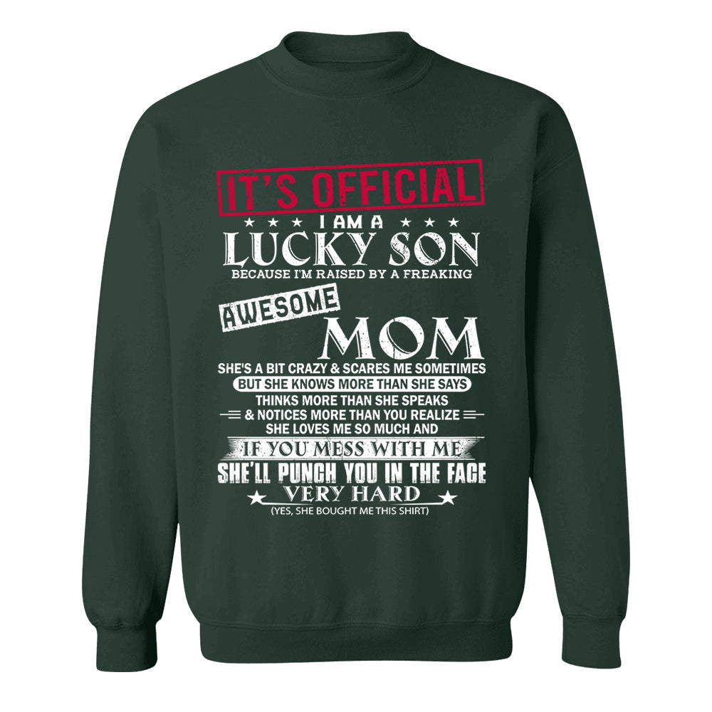 It's Official I Am A Lucky Son Because I’m Raised By A Freaking Awesome Mom - Mom's Gift - Gift For Son