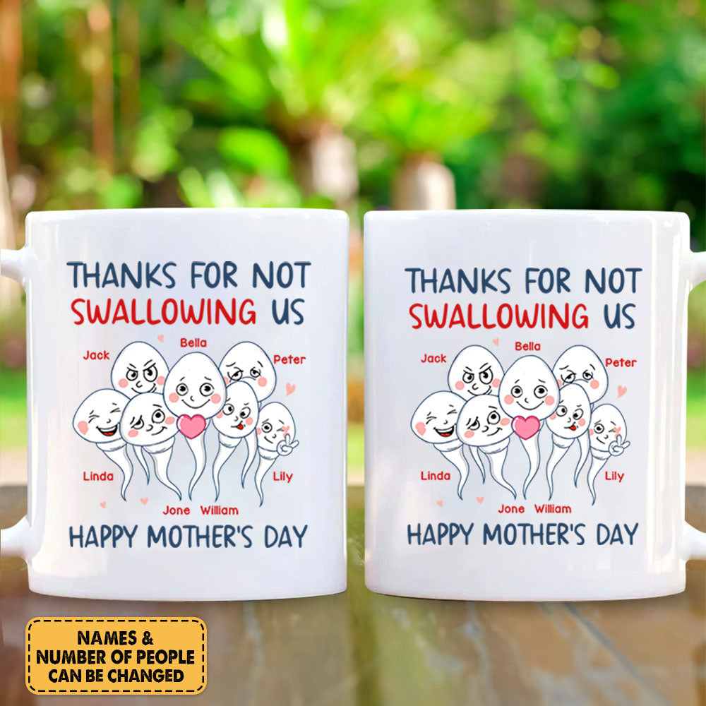 Personalized Thanks For Not Swallowing Us Mug - Mother's Day, Funny, Birthday Gift For Mom Mother