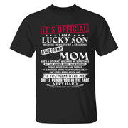 It's Official I Am A Lucky Son Because I’m Raised By A Freaking Awesome Mom - Mom's Gift - Gift For Son