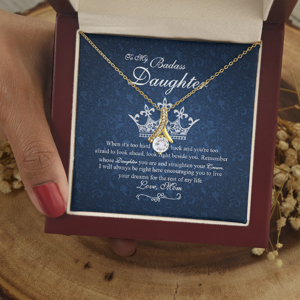 Personalized To My Badass Daughter Crown Alluring Beauty Necklace From Mom - When It's Too Hard To Look Back Necklace
