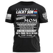 I Am A Lucky Son Because I'm Raised By A Freaking Awesome Mom Shirt Gift For Son