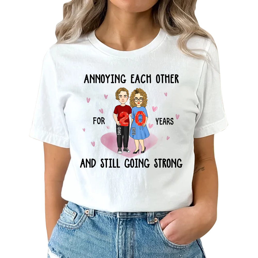 Annoying Each Other And Still Going Strong - Personalized Shirt - Gift For Couple