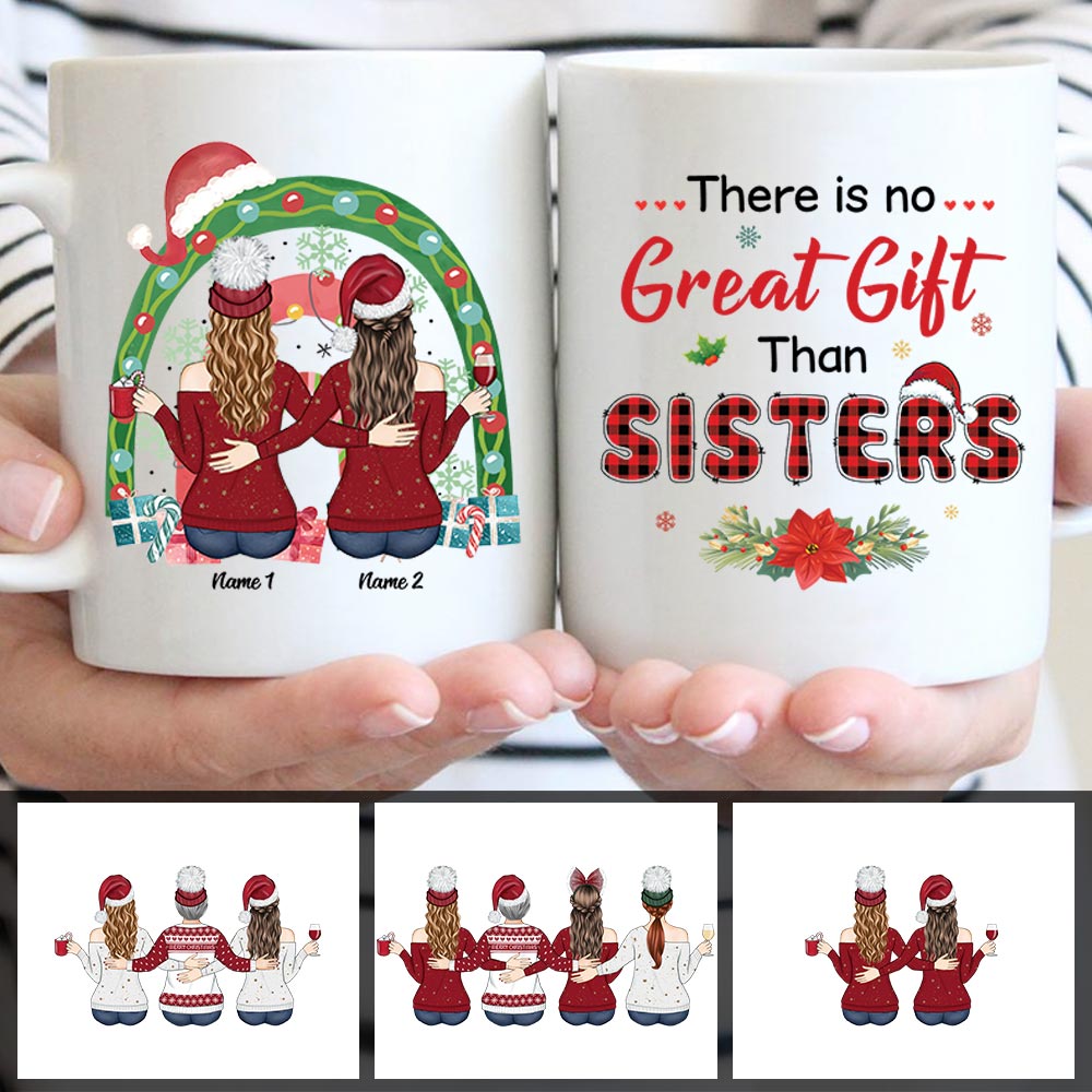 There Is No Greater Gift Than Sisters Personalized Mug For Your Besties Or Sisters, Christmas Gift, Name And Character Can Be Changed