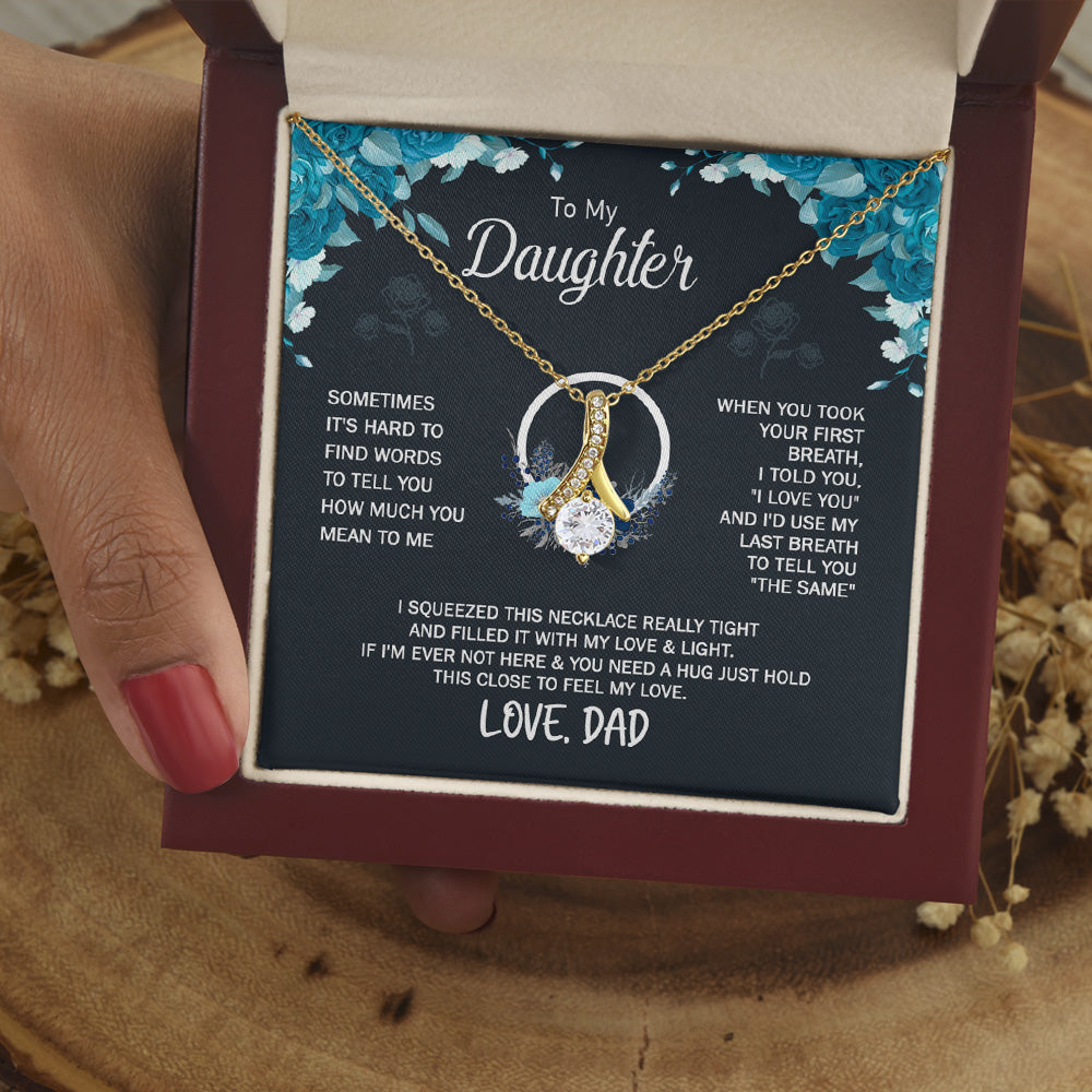 Personalized To My Beautiful Daughter Necklace From Dad, Daughter Alluring Beauty Necklace For Women Filled It With My Love Rose