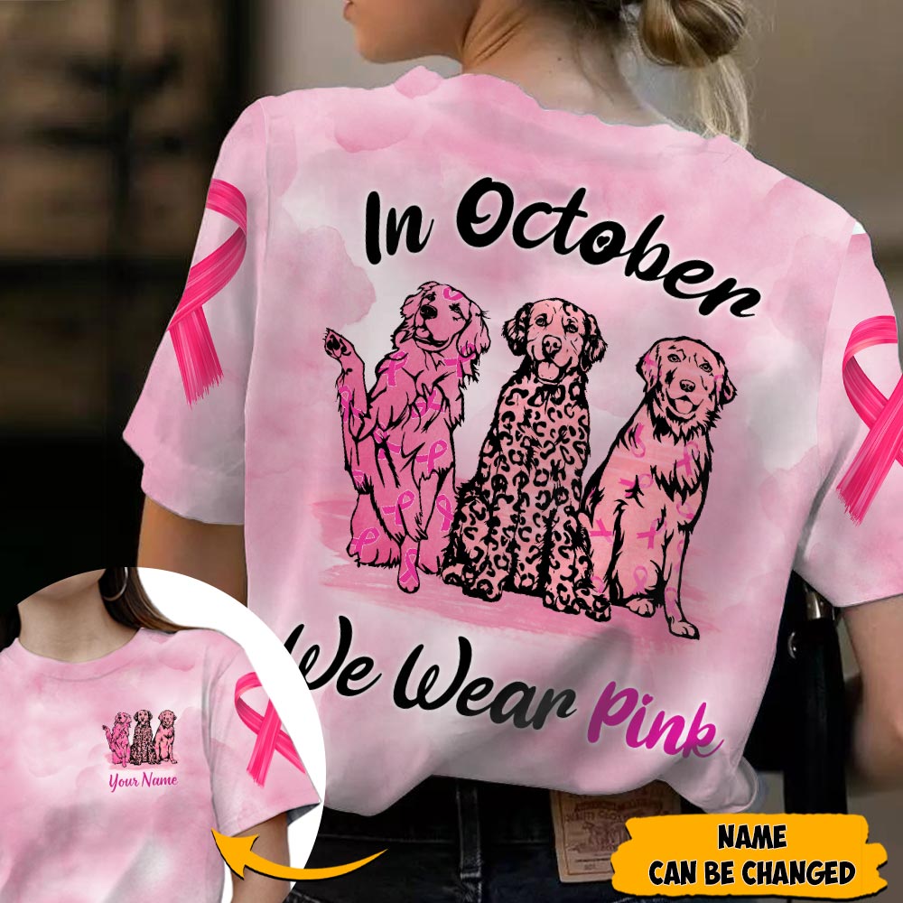 Golden Retriever In October We Wear Pink, Breast Cancer Awareness Personalized All Over Print Shirt