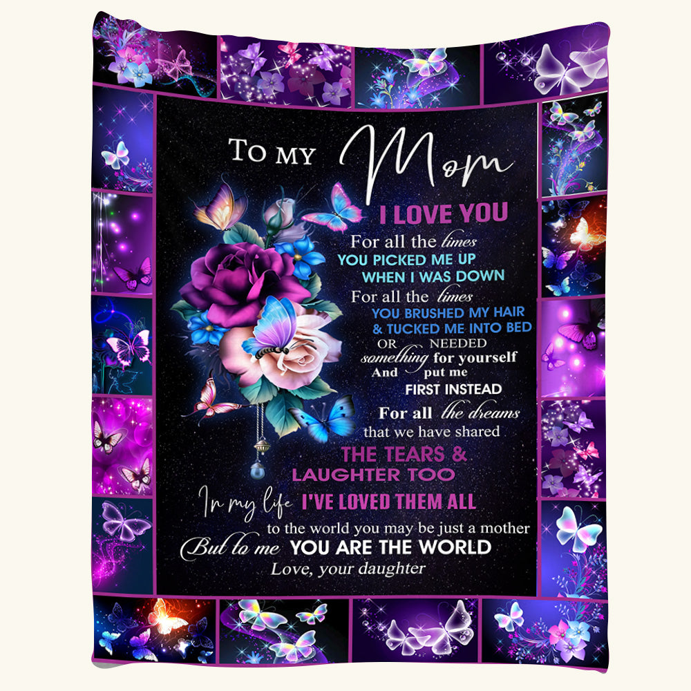 To My Mom I Love You For All The Times For Mom From Daughter - Blanket Gifts For Mom