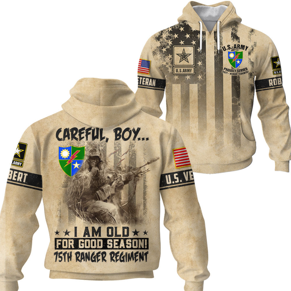 Personalized Shirt US Military Carefull, Boy... I Am Old For Goodeason! 75th Ranger Regiment Gift For Veterans All Over Print Shirt K1702