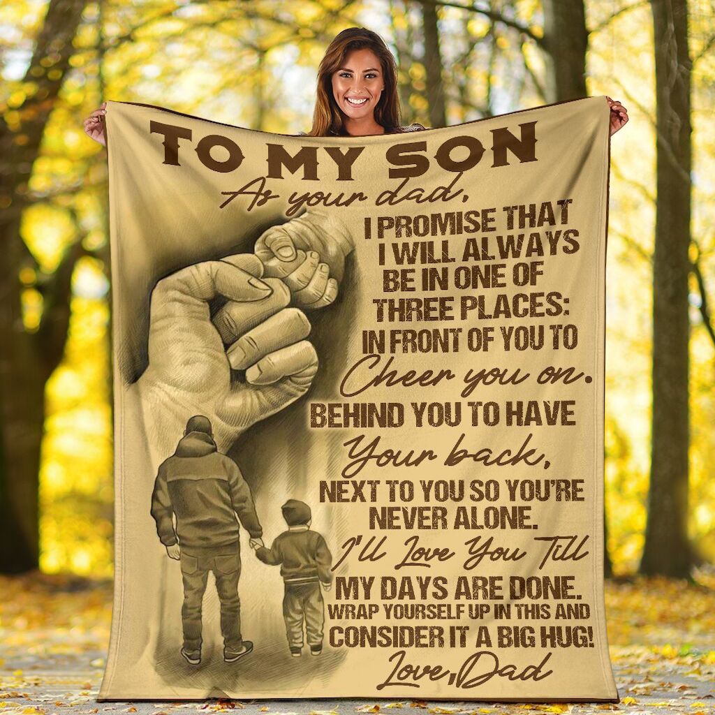 To My Son I Promise That I Will Always Be In One Hand To Hand Custom Blanket Gift For Son