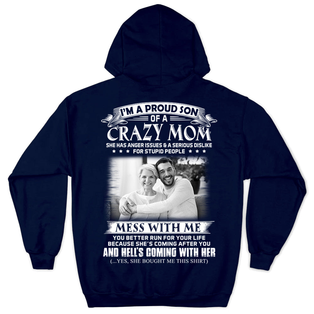 I Am A Proud Son Of A Crazy Mom - Custom Photo Shirt Gift For Son - Personalized Gifts For Sons
