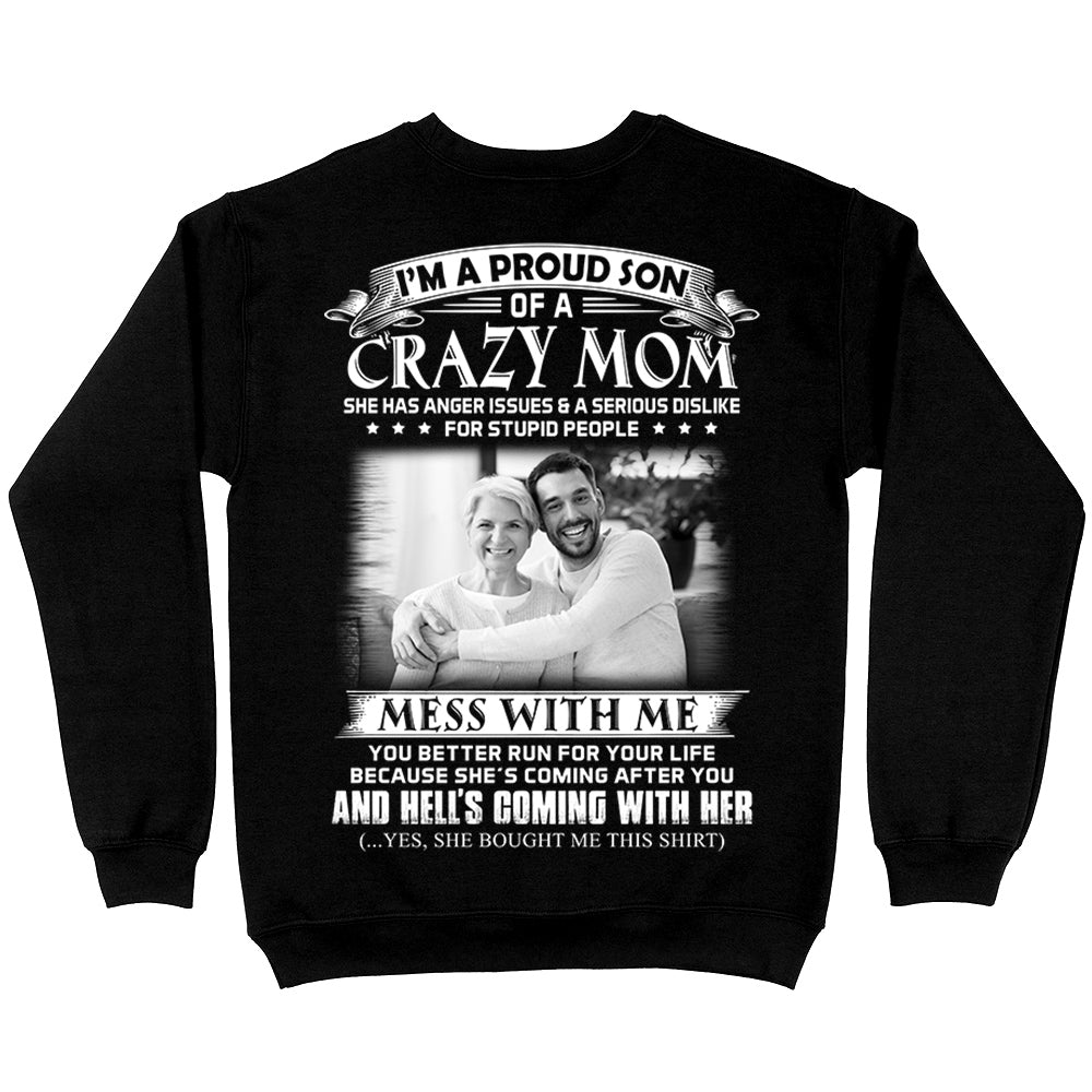 I Am A Proud Son Of A Crazy Mom - Custom Photo Shirt Gift For Son - Personalized Gifts For Sons