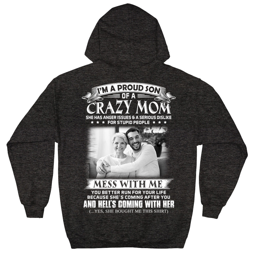 I Am A Proud Son Of A Crazy Mom - Custom Photo Shirt Gift For Son - Personalized Gifts For Sons