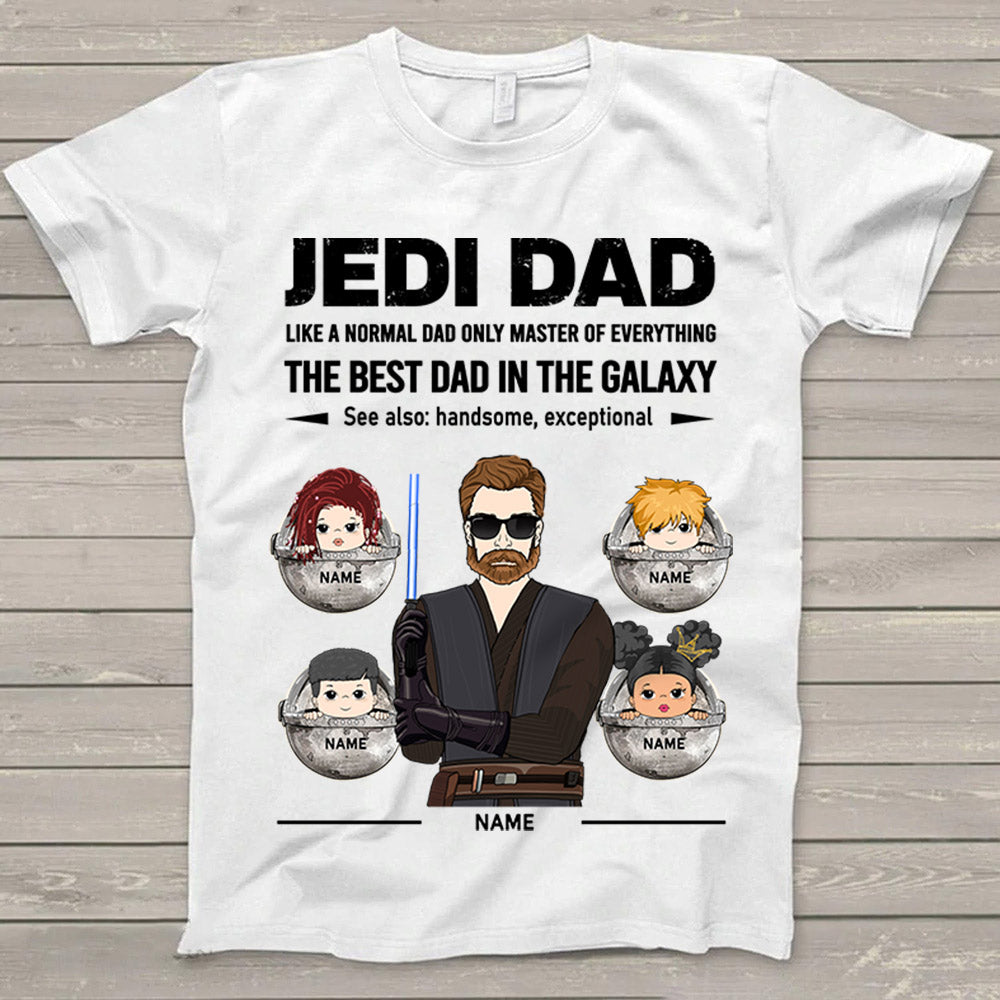 Jedi Dad The Best Dad In The Galaxy With Kid's Name Shirt For Husband