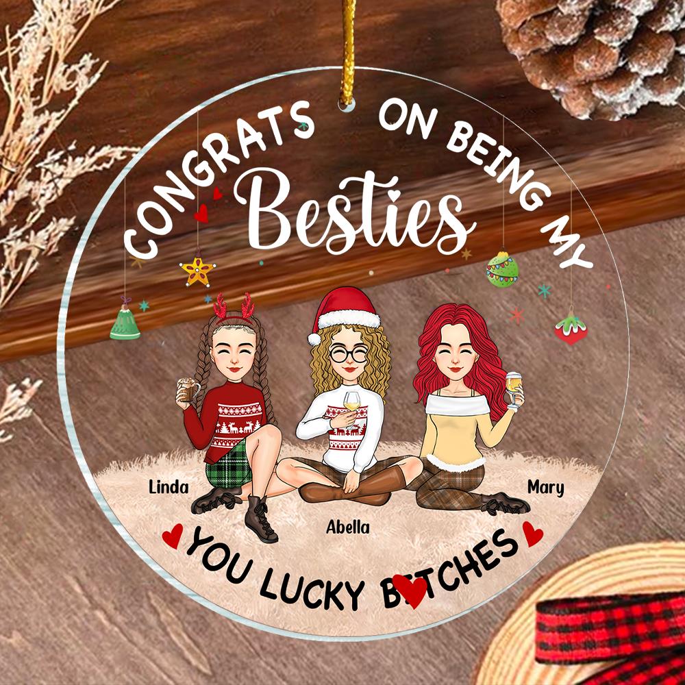 You Are The Luckiest Person - Bestie Personalized Custom Ornament - Acrylic Round Shaped - Christmas Gift For Best Friends, BFF, Sisters