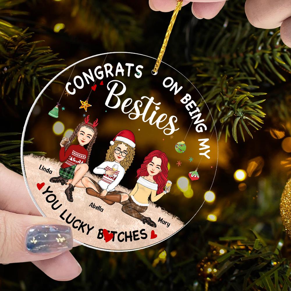 You Are The Luckiest Person - Bestie Personalized Custom Ornament - Acrylic Round Shaped - Christmas Gift For Best Friends, BFF, Sisters