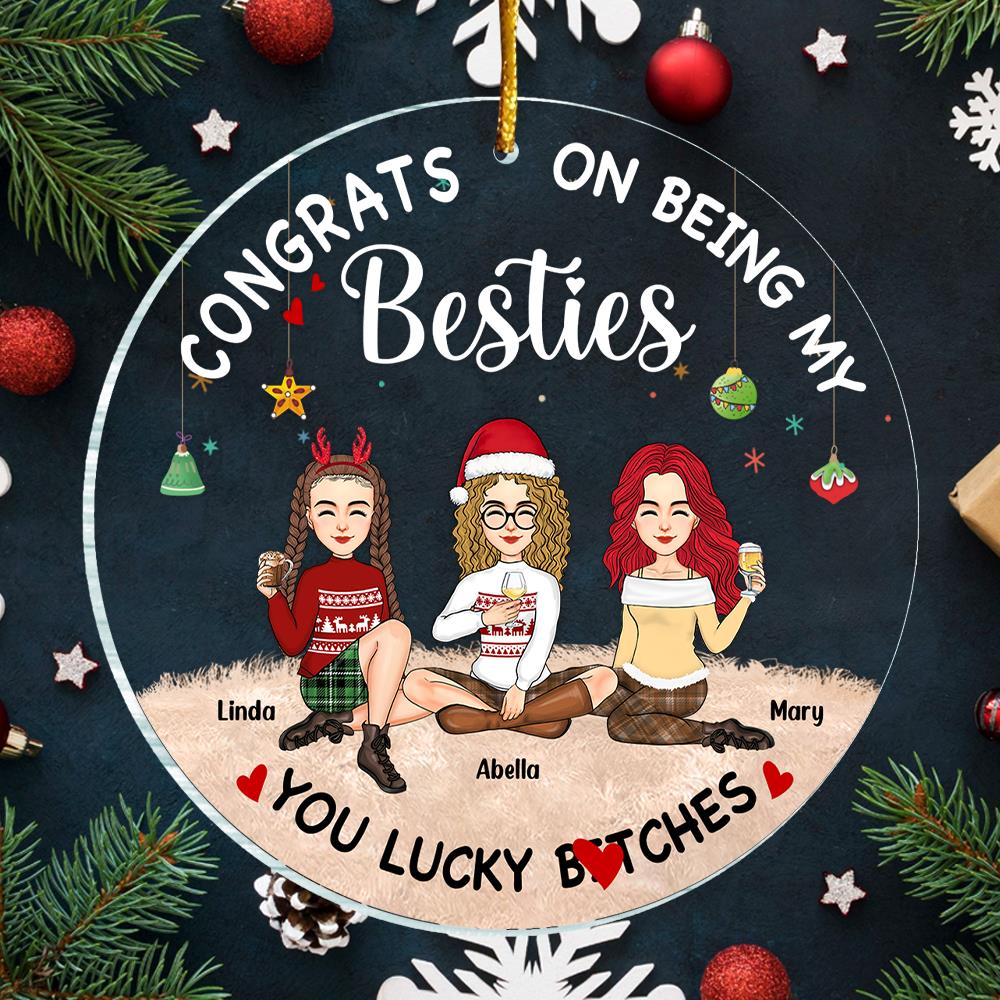 You Are The Luckiest Person - Bestie Personalized Custom Ornament - Acrylic Round Shaped - Christmas Gift For Best Friends, BFF, Sisters