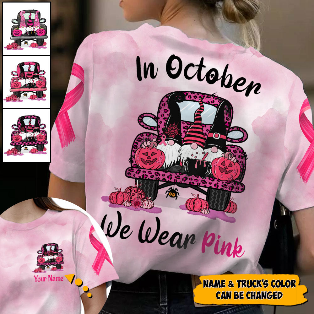 In October We Wear Pink, All Over Print Shirts For Breast Cancer Family Member, Halloween Truck & Gnomes, Name & Truck's Color Can Be Changed