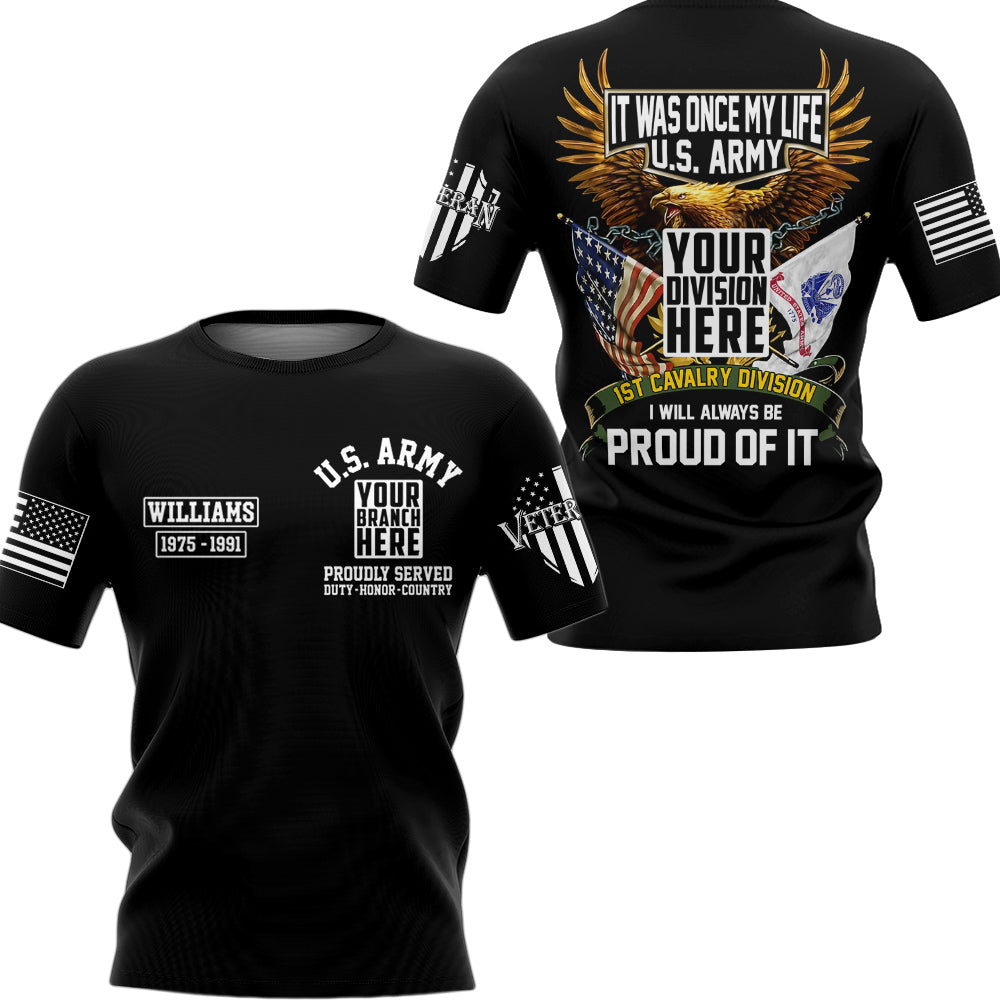 It Was Once My Life I Will Always Be Proud Of It Personalized Grunt Style Shirt For Veteran H2511