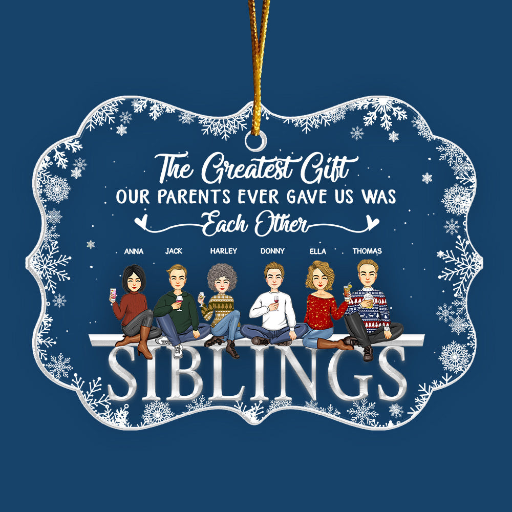 The Greatest Gift Personalized Acrylic Ornament For Siblings