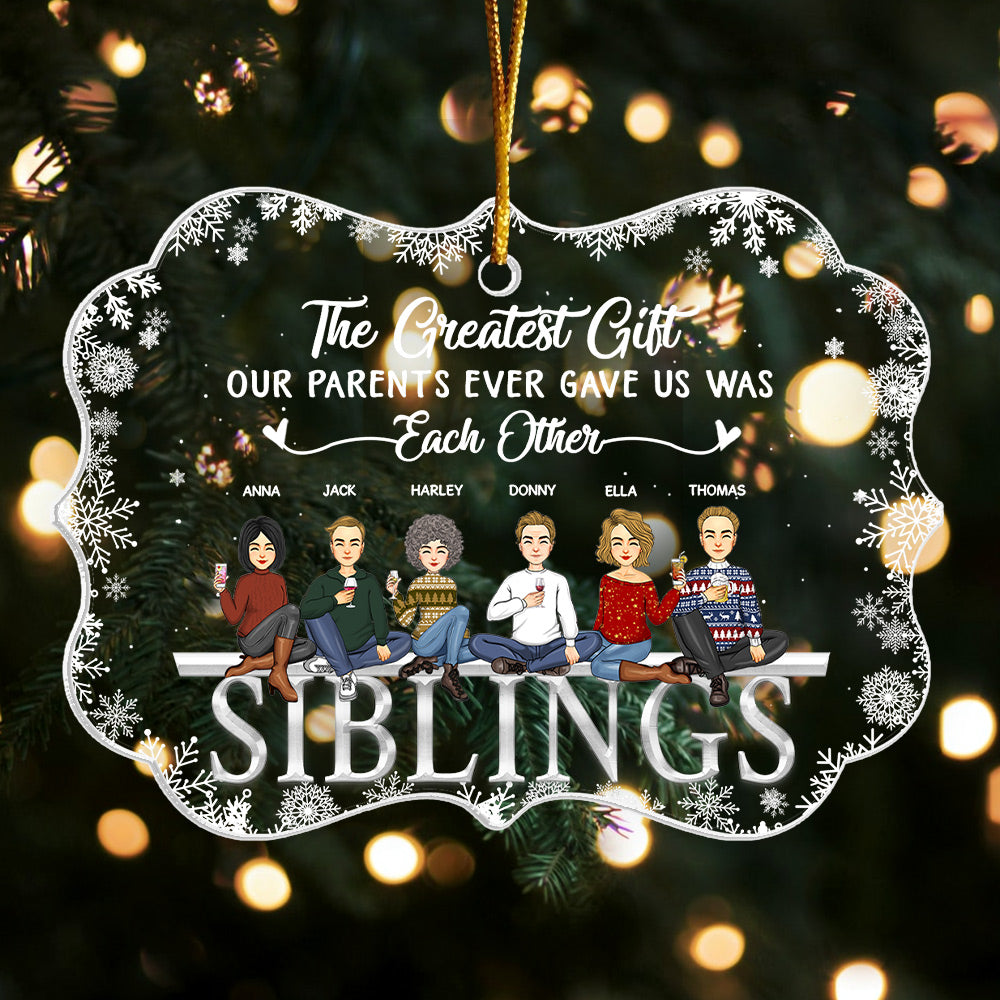 The Greatest Gift Personalized Acrylic Ornament For Siblings