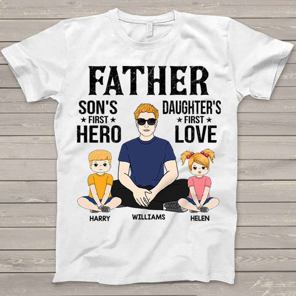 Father Son's First Hero Daughter's First Love T-Shirt
