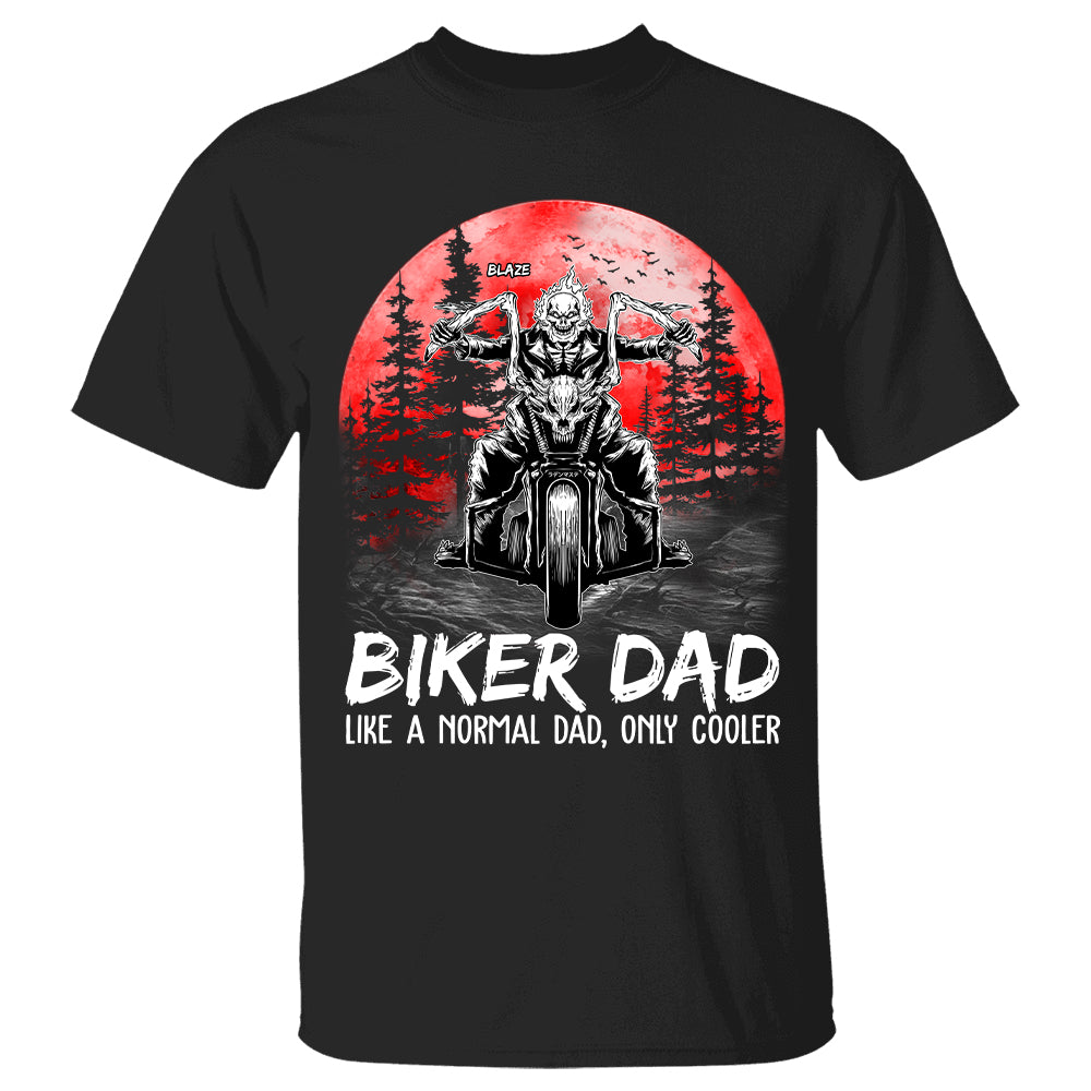 Biker Dad Like A Normal Dad Only Cooler - Custom Shirt Gift For Dad