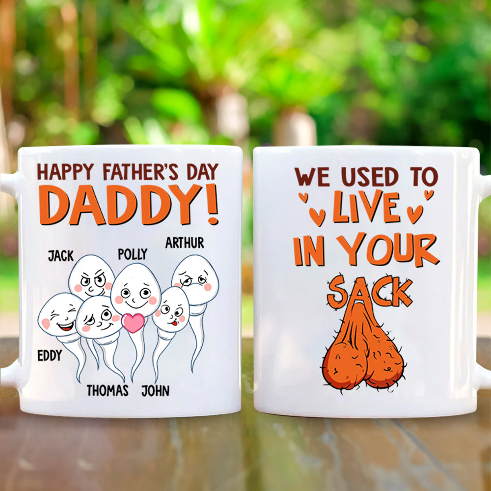 Happy Father's Day Daddy We Used To Live In Your Custom Mug For Dad