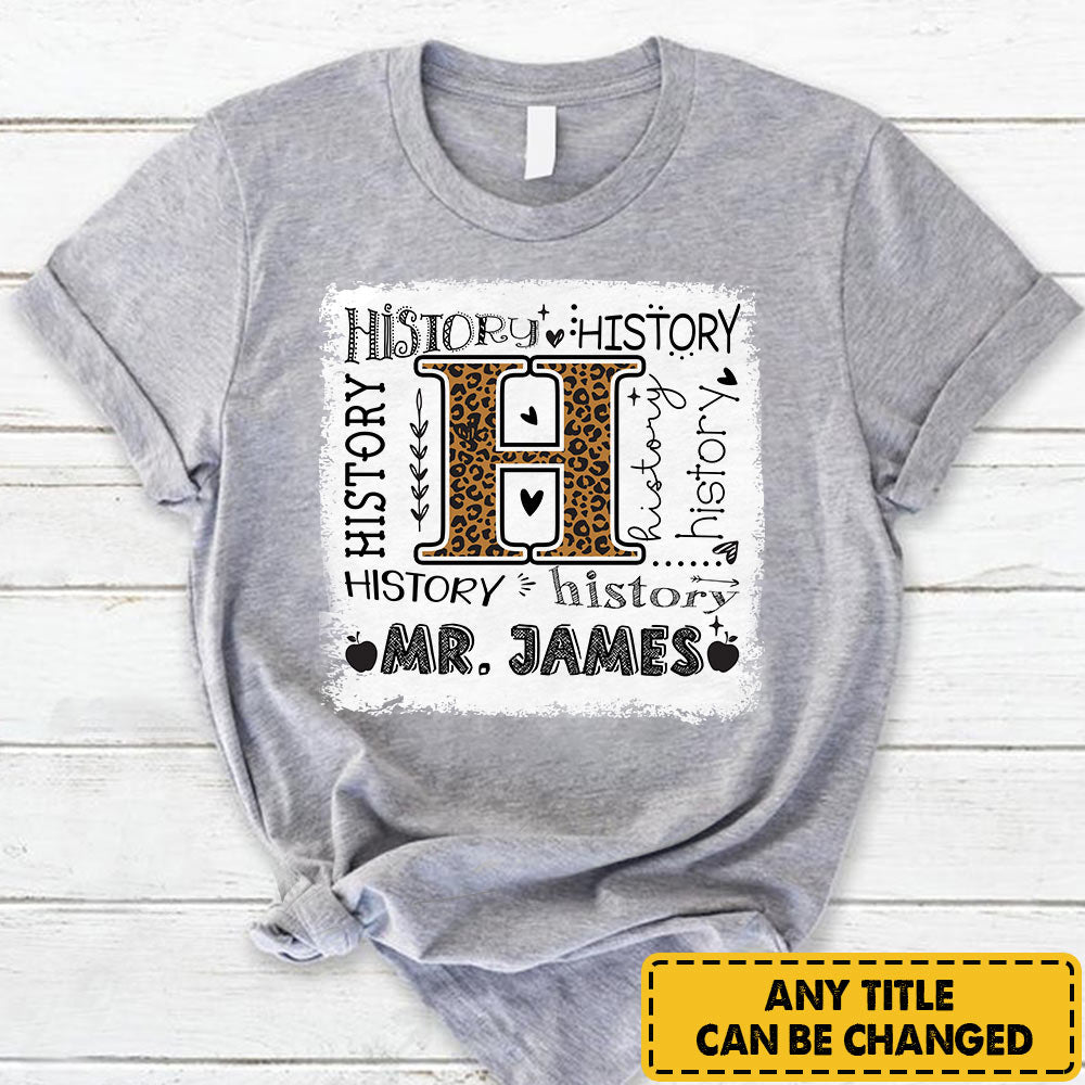 Personalized History Teacher Custom Job T- Shirt