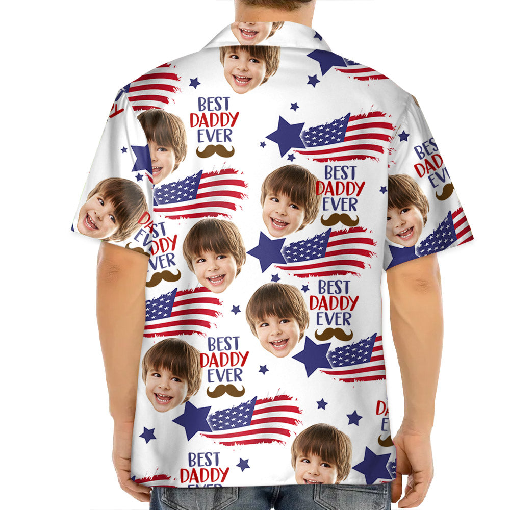 Custom Photo Best Daddy Ever - Family Personalized Custom Unisex Patriotic Hawaiian Shirt