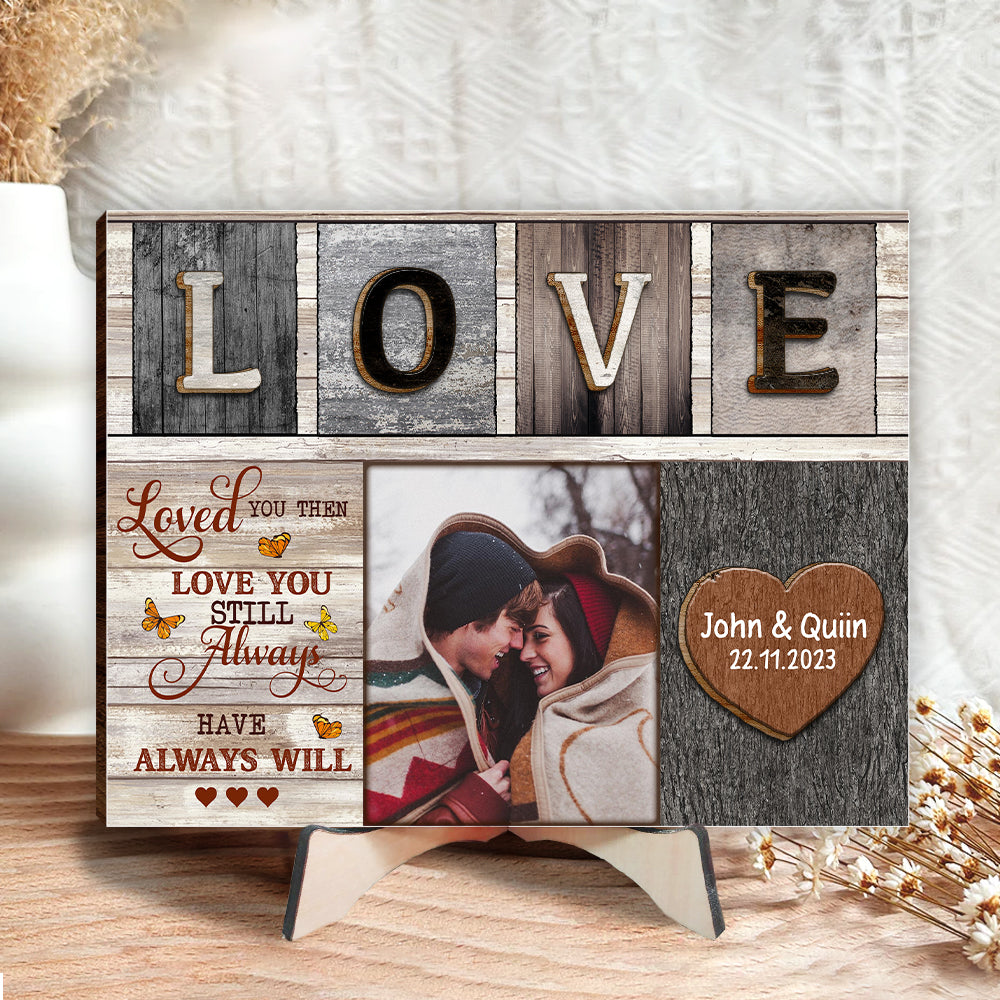 Love You Still Always Custom Photo 2 Layered Art Piece, Perfect Gifts For Couple, Husband, Wife, Valentine's Day Gift