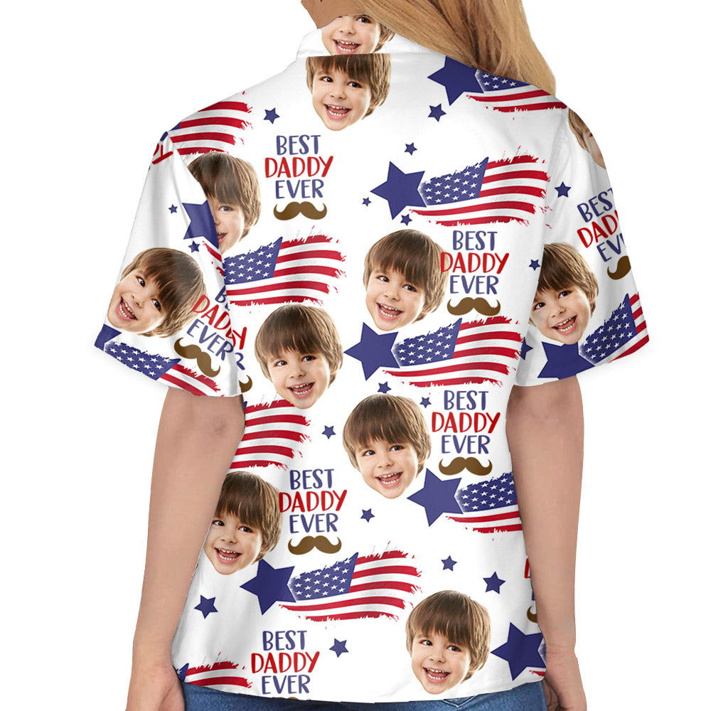 Custom Photo Best Daddy Ever - Family Personalized Custom Unisex Patriotic Hawaiian Shirt