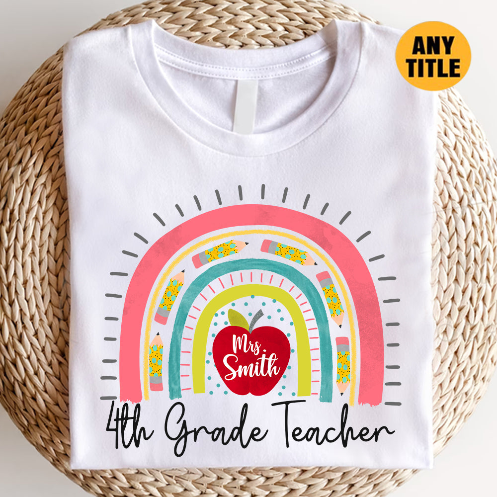 Personalized Shirt 4Th Grade Teacher School Rainbow Teacher Shirt Back To School Shirt Hk10