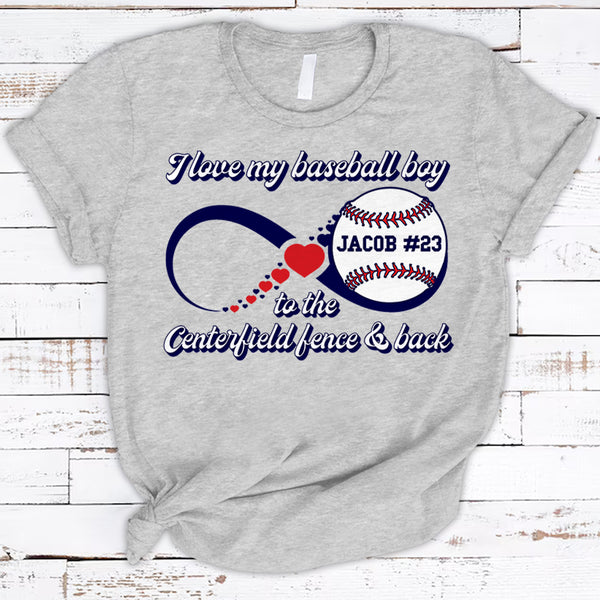 I Love You To The Centerfield Fence & Back Personalized Shirt Baseball  Custom Baseball Shirt Gift For Mother Day's Hk10 