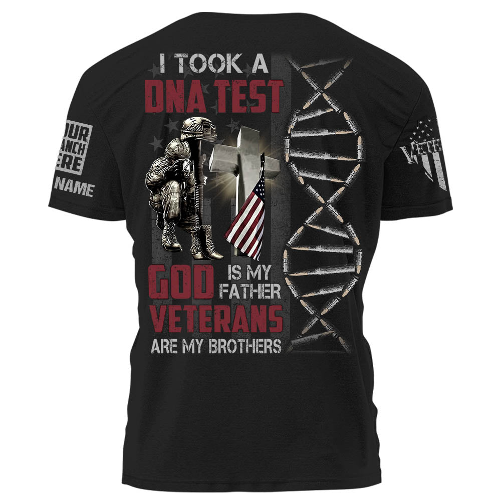I Took A DNA Test Is My Father Veterans Are My Brothers Personalized Shirt For Veteran K1702